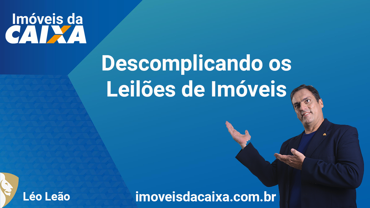 Descomplicando os leilões de imóveis